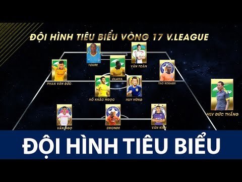 Phan Văn Đức tiếp tục là điểm sáng trong đội hình tiêu biểu vòng 17 V.League 2018 | VPF Media