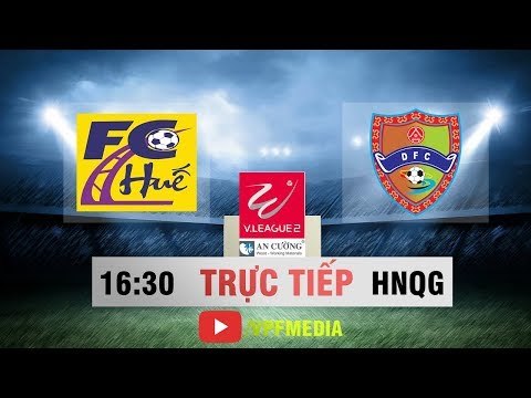 FULL | CLB Huế vs CLB Đắk Lắk | Vòng 11 HNQG 2018