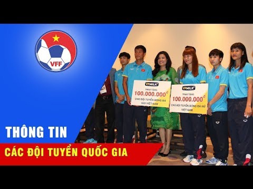 NHÀ TÀI TRỢ VPMILK GẶP GỠ ĐỘNG VIÊN, TẶNG QUÀ ĐT U22 VÀ ĐT NỮ VIỆT NAM