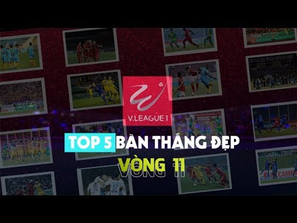 Top 5 Bàn thắng đẹp Vòng 11 | Quang Hải sút phạt đẹp mắt, Hà Nội tiếp tục mạch bất bại | VPF Media