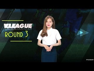 Preview Vòng 3 | Đại chiến ở Tam Kỳ, chờ đối đầu rực lửa tại Thiên Trường