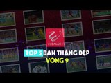 Top 5 Bàn thắng đẹp Vòng 9 | Lượt đấu của những siêu phẩm mang phong cách Ngoại Hạng | VPF Media