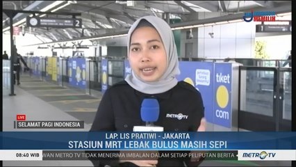 Stasiun MRT Lebak Bulus Masih Sepi Penumpang Usai Diresmikan
