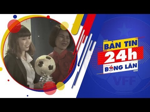 24h BÓNG LĂN SỐ 33 | Thủ môn Kiều Trinh chính thức chia tay Đội tuyển Quốc gia | VFF Channel