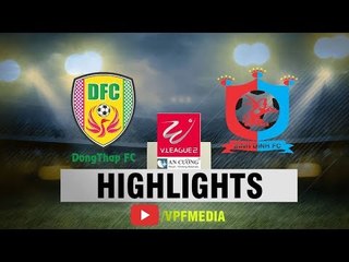 Highlights | Đồng Tháp đánh bại Bình Định trên sân Cao Lãnh | VPF Media