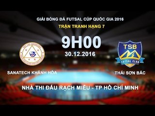 FULL | SANATECH KHÁNH HÒA vs THÁI SƠN BẮC | GIẢI FUTSAL CÚP QUỐC GIA 2016