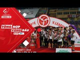 Tổng hợp vòng 25 V.League 2018 -  Hà Nội chính thức nhận danh hiệu vô địch V.League 2018 | VPF Media