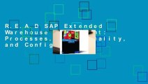 R.E.A.D SAP Extended Warehouse Management: Processes, Functionality, and Configuration
