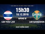 FULL | Giải bóng đá U21 Quốc Tế Báo Thanh Niên 2016 | U21 Thái Lan vs U21 Gangwon (Hàn Quốc)