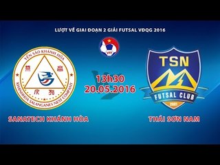 SANATECH KHÁNH HÒA VS THÁI SƠN NAM - FUTSAL VĐQG 2016 | FULL