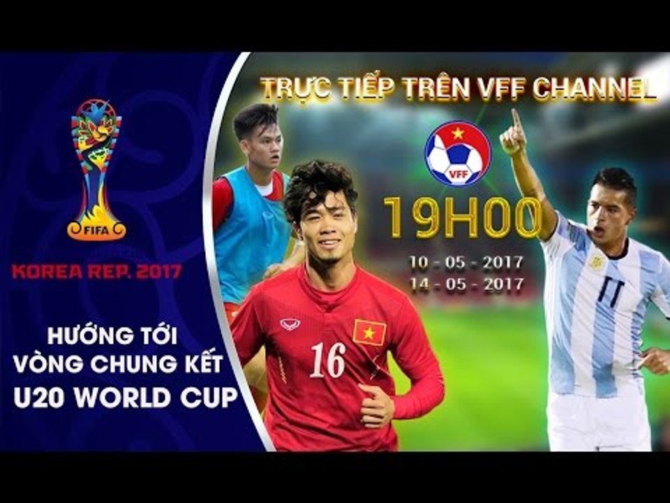 CƠ HỘI TIẾP CẬN BÓNG ĐÁ ĐỈNH CAO | VIỆT NAM - ARGENTINA | TRỰC TIẾP TRÊN VFF CHANNEL