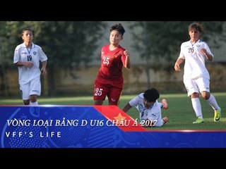 KHAI MẠC VÒNG LOẠI BẢNG D GIẢI U16 NỮ CHÂU Á 2017