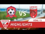 HIGHLIGHT | HẢI PHÒNG FC - LONG AN FC | VÒNG 15 V.LEAGUE 2017