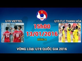 U19 Viettel vs U19 FLC Thanh Hóa - U19 Quốc gia 2016 | FULL
