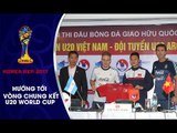 HỌP BÁO | U20 Việt Nam và U20 Argentina đều quyết tâm trước trận giao hữu