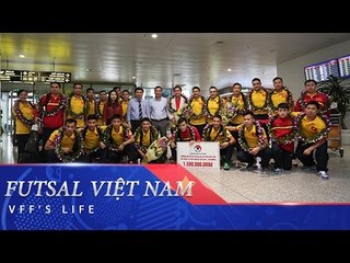 FUTSAL VIỆT NAM VỀ NƯỚC SAU HÀNH TRÌNH TẠI FIFA FUTSAL WC 2016