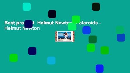 Best product  Helmut Newton: Polaroids - Helmut Newton