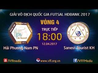 FULL | HPN PHÚ NHUẬN (4-0) SANEST KHÁNH HÒA | VÒNG 4 - VCK GIẢI VĐQG FUTSAL HD BANK 2017