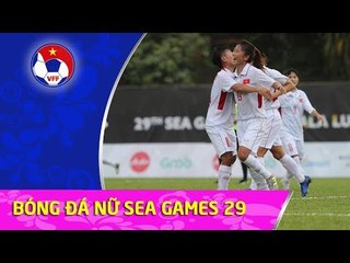 FULL | VIỆT NAM VS PHILIPPINES | BÓNG ĐÁ NỮ SEA GAMES 29