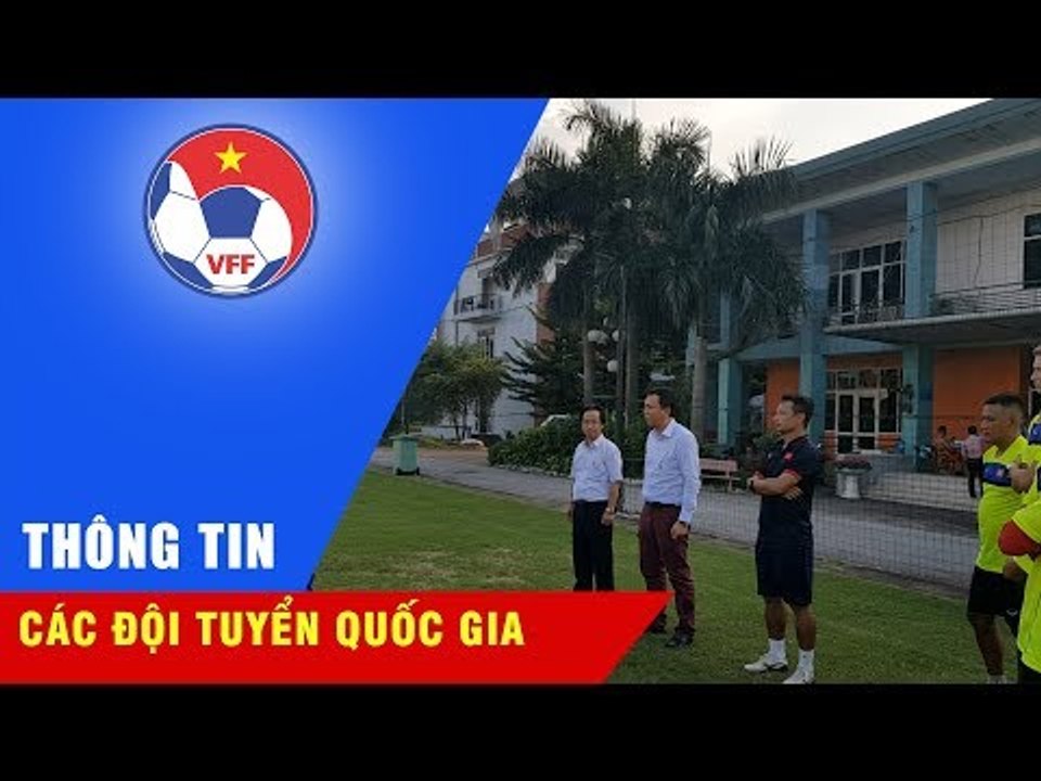 PCT VFF TRẦN QUỐC TUẤN GẶP GỠ VÀ ĐỘNG VIÊN CÁC CẦU THỦ U16 VIỆT NAM TRƯỚC NGÀY DỰ GIẢI U16 CHÂU Á