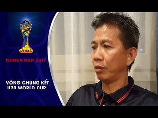 HLV HOÀNG ANH TUẤN: "VIỆT NAM SẼ TRỞ LẠI VỚI SÂN CHƠI U20 WORLD CUP"