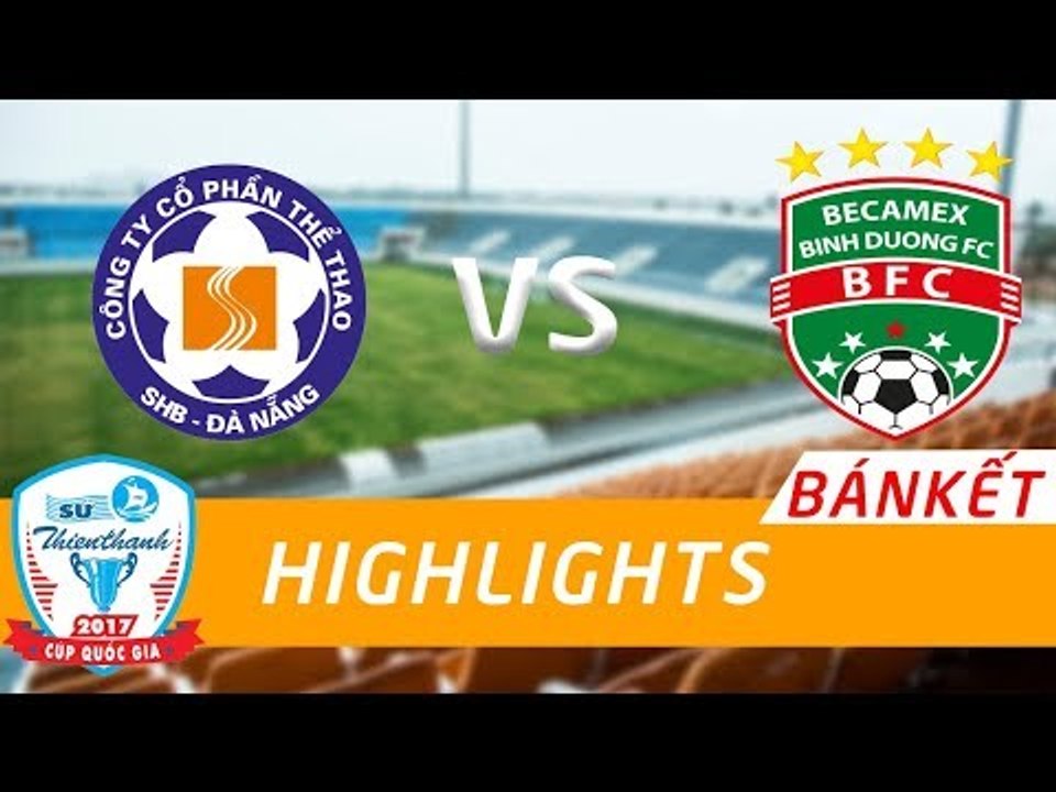 SHB ĐÀ NẴNG vs BÌNH DƯƠNG | Đội khách chiếm lợi thế trước trận lượt về