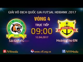 FULL | SÀI GÒN FC (2-0) HOÀNG THƯ ĐÀ NẴNG | VÒNG 4 - VCK GIẢI VĐQG FUTSAL HD BANK 2017