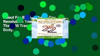 About For Books  The 22-Day Revolution: The Plant-Based Program That Will Transform Your Body,