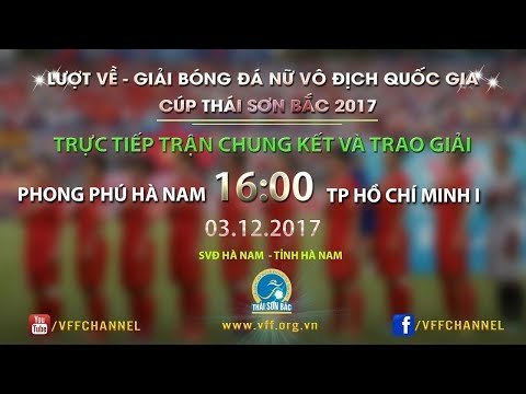 PENALTY và trao giải | PP Hà Nam - TP.HCM 1 | Trận CK Giải BĐ nữ VĐQG Cúp Thái Sơn Bắc 2017