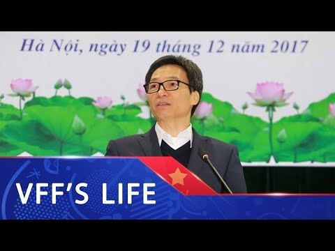 Phó Thủ tướng Chính phủ Vũ Đức Đam: “Bóng đá Việt Nam cần một lộ trình lâu dài, chắc chắn”