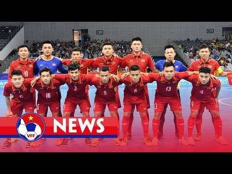 VFF NEWS SỐ 105 | ĐT Futsal Việt Nam tự tin bước vào VCK Futsal Châu Á 2018