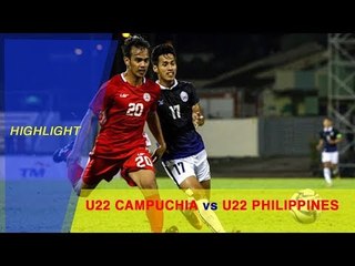 HIGHLIGHT | U22 CAMPUCHIA vs U22 PHILIPPINES | BẢNG B SEA GAMES 29