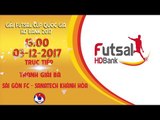 FULL | Sài Gòn FC - Sanatech Khánh Hòa | Tranh giải 3 - Giải Futsal Cúp Quốc Gia HD Bank 2017