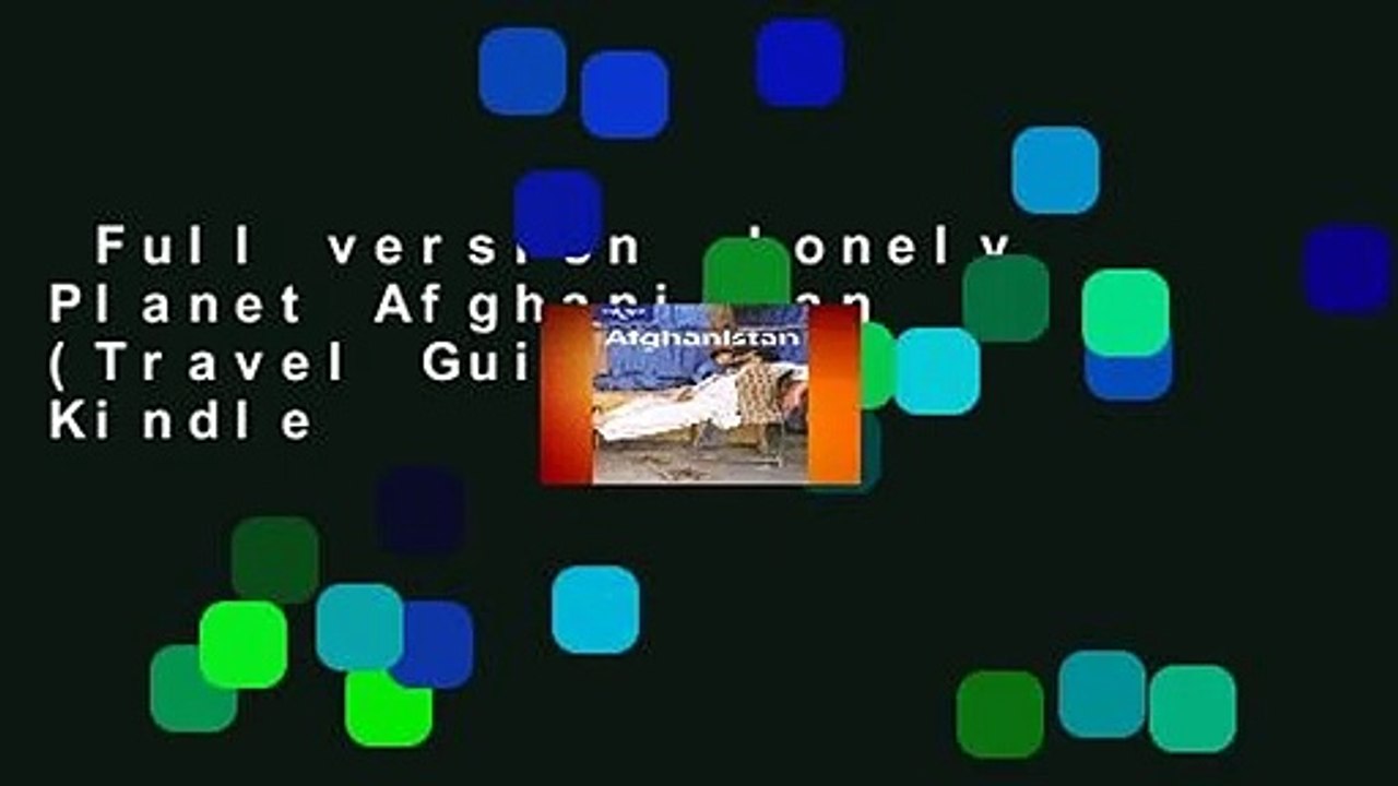 Full version  Lonely Planet Afghanistan (Travel Guide)  For Kindle