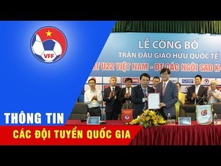 ĐT U22 VIỆT NAM THỬ SỨC CÙNG TUYỂN CÁC NGÔI SAO K-LEAGUE HÀN QUỐC