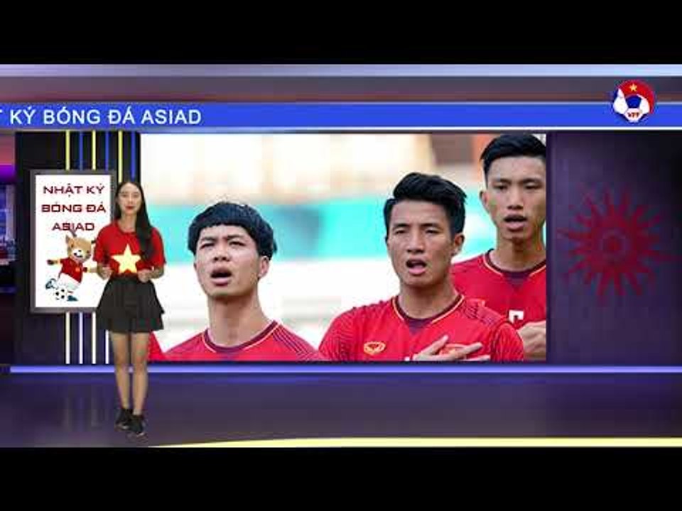 Nhật ký Asiad Số 1: Công Phượng "hot" nhất mạng xã hội sau trận ra quân của O.Việt Nam | VFF Channel
