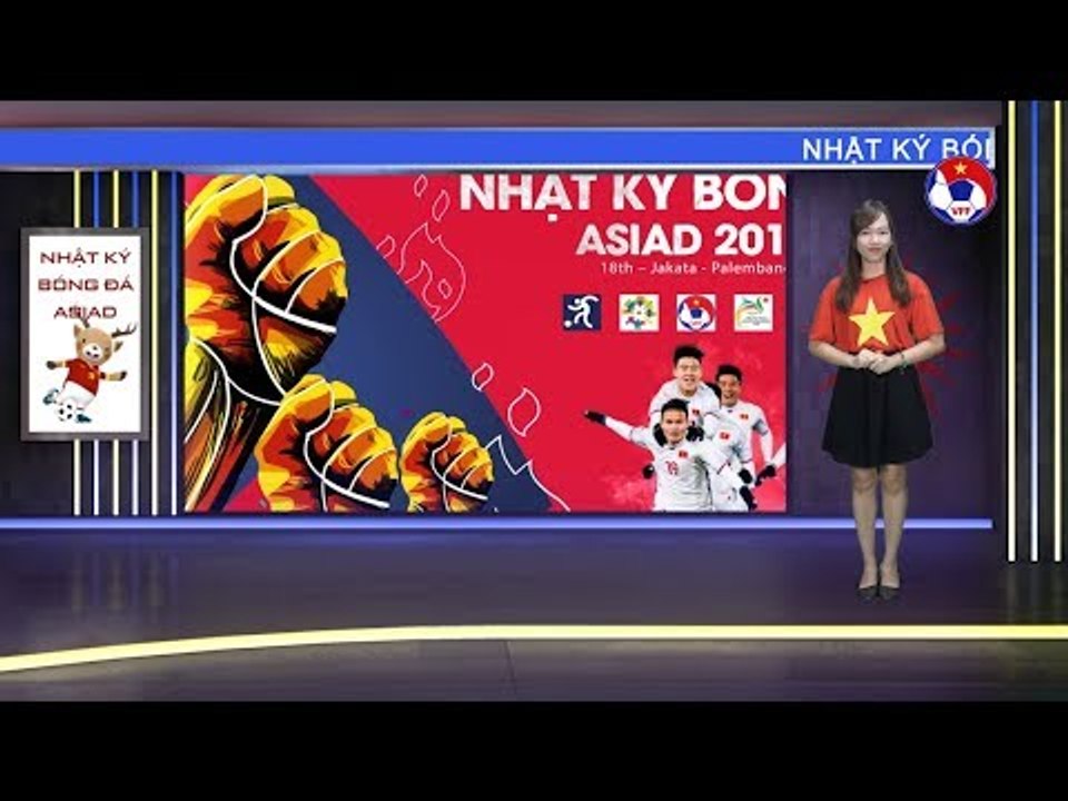 Nhật ký Asiad số 4: Thầy trò HLV Park Hang Seo tự tin giành kết quả tốt trước Nhật Bản | VFF Channel