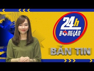 24h BÓNG LĂN SỐ 10 | Hà Nội độc chiếm ngôi đầu BXH NutiCafe V.League 2018 | VFF Channel