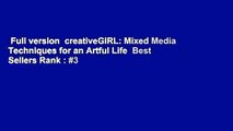 Full version  creativeGIRL: Mixed Media Techniques for an Artful Life  Best Sellers Rank : #3