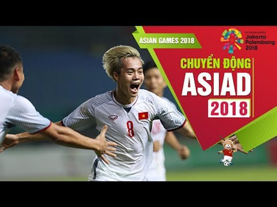 Văn Toàn tỏa sáng, Olympic VN làm nên lịch sử khi lần đầu góp mặt tại bán kết ASIAD | VFF Channel