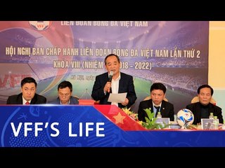 Hội nghị Ban chấp hành LĐBĐVN lần thứ 2 khóa VIII (NK 2018 - 2022) | VFF Channel