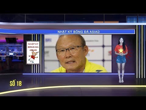 Nhật ký Asiad số 18: Người hâm mộ Việt Nam vẫn tự hào về thầy trò HLV Park Hang Seo | VFF Channel