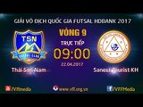 FULL | THÁI SƠN NAM (4-1) SANEST TOURIST KH | VÒNG 9 - VCK GIẢI VĐQG FUTSAL HD BANK 2017