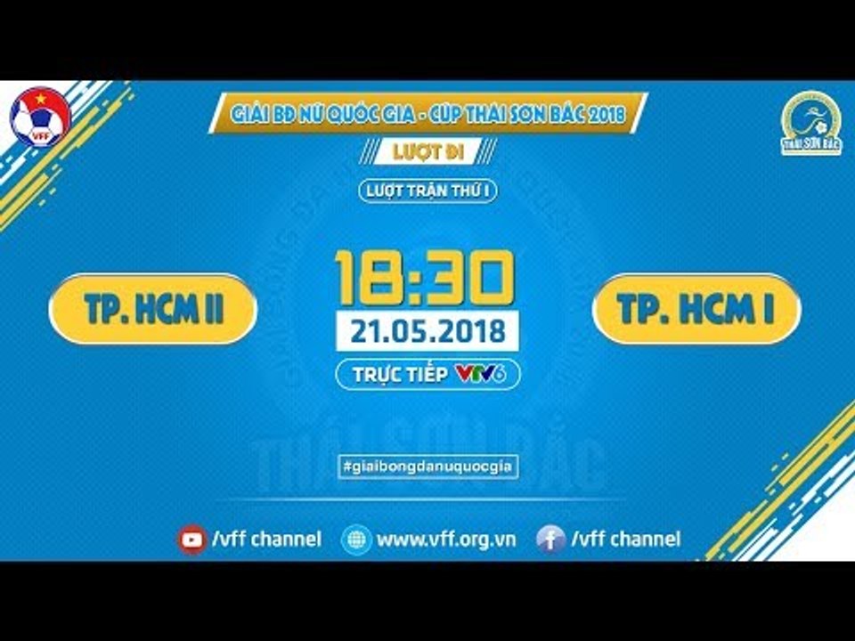 FULL | TP. HCM II VS TP. HCM I | VÒNG 1 - GIẢI VĐQG NỮ CÚP THÁI SƠN BẮC 2018