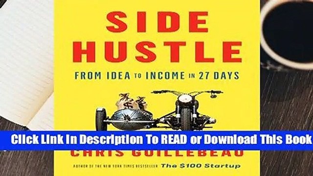 [Read] Side Hustle: From Idea to Income in 27 Days For Trial