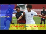 HIGHLIGHT | U23 HÀN QUỐC vs U23 TIMOR LESTE | BẢNG I VÒNG LOẠI VCK U23 CHÂU Á 2018