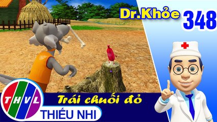 Dr. Khỏe – Tập 348: Trái chuối đỏ - Phần 2