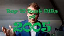 Top 10 Best Hit Songs of 2005