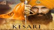 Kesari Box Office Day 5 Collection: Akshay Kumar | Parineeti Chopra | Anurag Singh | FilmiBeat