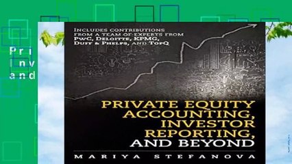 Private Equity Accounting, Investor Reporting, and Beyond